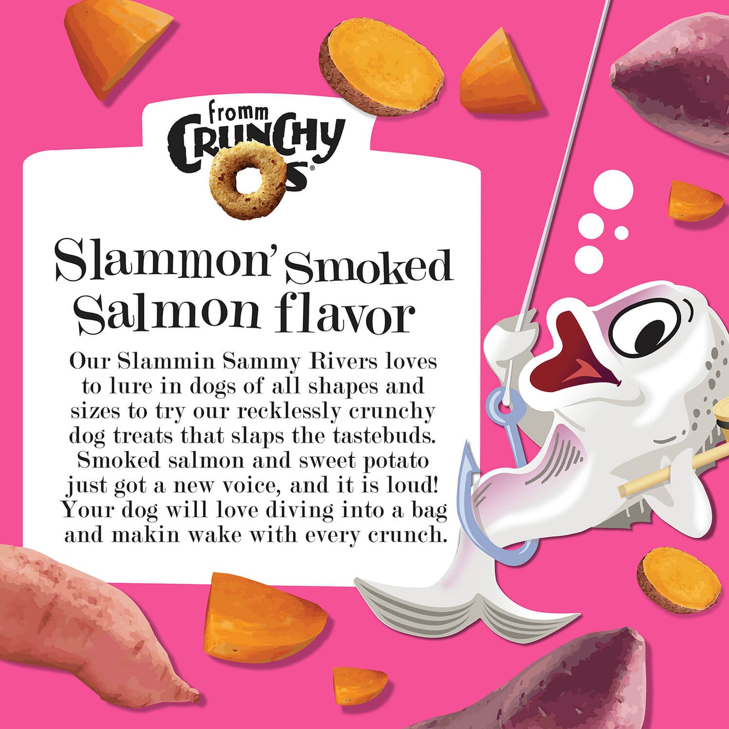 Fromm Slammon Smoked Salmon Crunchy O's dog treats in a bag, showcasing the crunchy salmon-flavored treats with a bold and appetizing texture, perfect for dogs of all sizes. The packaging highlights the blend of smoked salmon and sweet potato, providing a wholesome, grain-free snack for dogs.